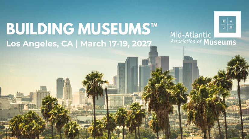 Save the Date: Building Museums™ Symposium Returns to Los Angeles March 17–19, 2027